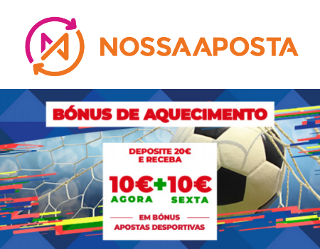 Nossa Aposta - Bónus Aquecimento